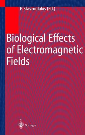 Stavroulakis | Biological Effects of Electromagnetic Fields | Buch | 978-3-540-42989-0 | sack.de