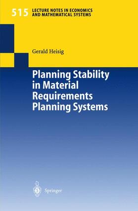 Heisig |  Planning Stability in Material Requirements Planning Systems | Buch |  Sack Fachmedien