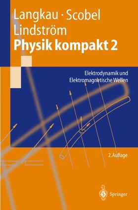 Langkau / Lindström / Scobel |  Physik kompakt 2 | Buch |  Sack Fachmedien