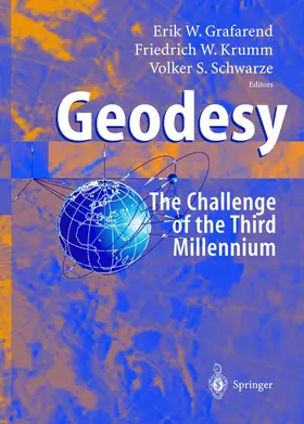 Grafarend / Schwarze / Krumm |  Geodesy - the Challenge of the 3rd Millennium | Buch |  Sack Fachmedien