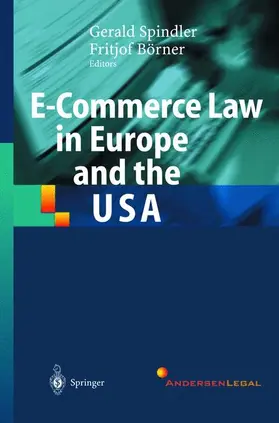 Börner / Spindler |  E-Commerce Law in Europe and the USA | Buch |  Sack Fachmedien