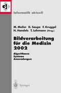 Meiler / Saupe / Lehmann |  Bildverarbeitung für die Medizin 2002 | Buch |  Sack Fachmedien
