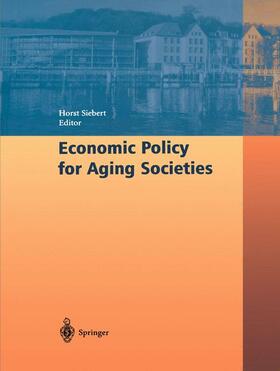 Siebert | Economic Policy for Aging Societies | Buch | 978-3-540-43227-2 | sack.de