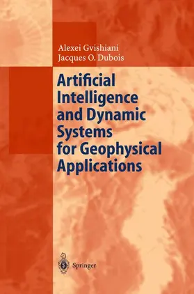 Dubois / Gvishiani |  Artificial Intelligence and Dynamic Systems for Geophysical Applications | Buch |  Sack Fachmedien
