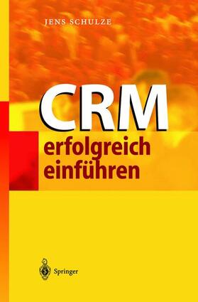 Schulze | CRM erfolgreich einführen | Buch | 978-3-540-43292-0 | sack.de