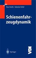 Stichel / Knothe |  Schienenfahrzeugdynamik | Buch |  Sack Fachmedien