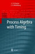 Middelburg / Baeten |  Process Algebra with Timing | Buch |  Sack Fachmedien