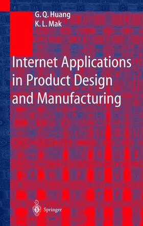 Mak / Huang | Internet Applications in Product Design and Manufacturing | Buch | 978-3-540-43465-8 | sack.de