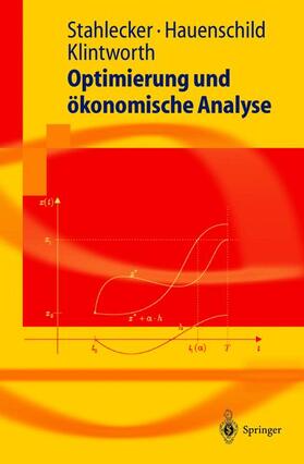 Stahlecker / Klintworth / Hauenschild |  Optimierung und ökonomische Analyse | Buch |  Sack Fachmedien