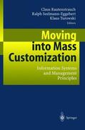 Rautenstrauch / Turowski / Seelmann-Eggebert |  Moving into Mass Customization | Buch |  Sack Fachmedien