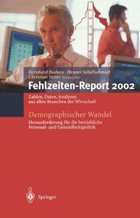 Badura / Schellschmidt / Vetter | Demographischer Wandel: Herausforderung für die betriebliche Personal- und Gesundheitspolitik | Buch | 978-3-540-43625-6 | sack.de