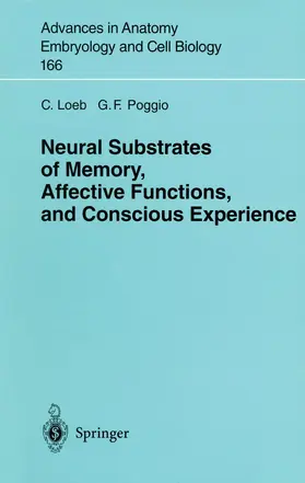 Loeb / Poggio |  Neural Substrates of Memory, Affective Functions, and Conscious Experience | Buch |  Sack Fachmedien