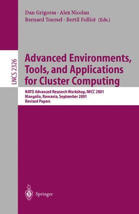 Grigoras / Folliot / Nicolau | Advanced Environments, Tools, and Applications for Cluster Computing | Buch | 978-3-540-43672-0 | sack.de