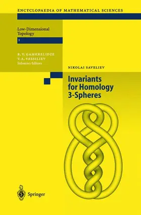 Saveliev / Vassiiev / Gamkrelidze |  Invariants of Homology 3-Spheres | Buch |  Sack Fachmedien