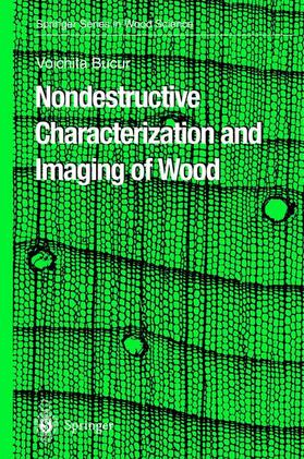 Bucur | Nondestructive Characterization and Imaging of Wood | Buch | 978-3-540-43840-3 | sack.de