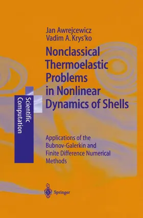 Krysko / Awrejcewicz |  Nonclassical Thermoelastic Problems in Nonlinear Dynamics of Shells | Buch |  Sack Fachmedien