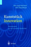 Bullinger / Warnecke |  Kunststück Innovation | Buch |  Sack Fachmedien