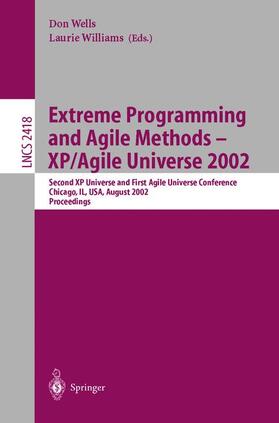 Williams / Wells | Extreme Programming and Agile Methods - XP/Agile Universe 2002 | Buch | 978-3-540-44024-6 | sack.de