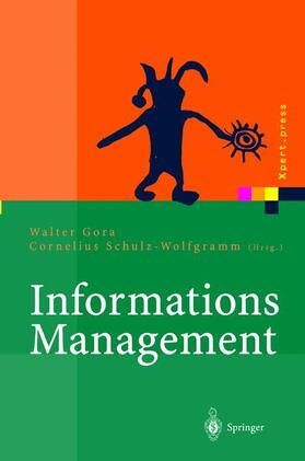Schulz-Wolfgramm / Gora |  Informations Management | Buch |  Sack Fachmedien