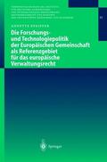 Pfeiffer |  Die Forschungs- und Technologiepolitik der Europäischen Gemeinschaft als Referenzgebiet für das europäische Verwaltungsrecht | Buch |  Sack Fachmedien