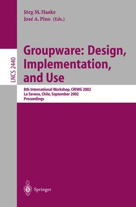 Pino / Haake | Groupware: Design, Implementation, and Use | Buch | 978-3-540-44112-0 | sack.de