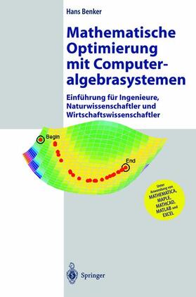 Benker |  Mathematische Optimierung mit Computeralgebrasystemen | Buch |  Sack Fachmedien