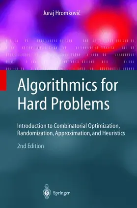 Hromkovic / Hromkovic |  Algorithmics for Hard Problems | Buch |  Sack Fachmedien