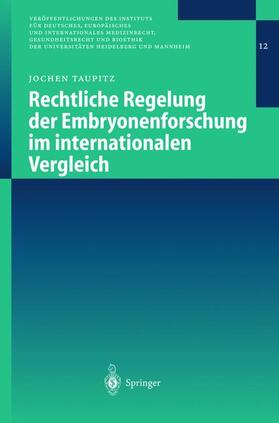 Taupitz | Rechtliche Regelung der Embryonenforschung im internationalen Vergleich | Buch | 978-3-540-44151-9 | sack.de