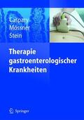 Caspary / Stein / Mössner |  Therapie gastroenterologischer Krankheiten | Buch |  Sack Fachmedien