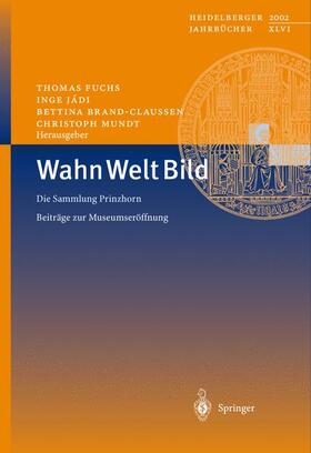 Fuchs / Mundt / Jadi | Wahn Welt Bild | Buch | 978-3-540-44193-9 | sack.de