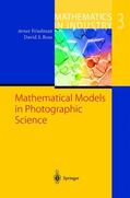 Ross / Friedman |  Mathematical Models in Photographic Science | Buch |  Sack Fachmedien