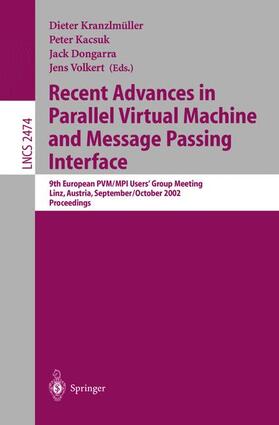 Kranzlmüller / Volkert / Kacsuk |  Recent Advances in Parallel Virtual Machine and Message Passing Interface | Buch |  Sack Fachmedien