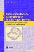 Hannebauer |  Autonomous Dynamic Reconfiguration in Multi-Agent Systems | Buch |  Sack Fachmedien