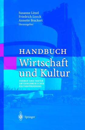 Litzel / Brackert / Loock | Handbuch Wirtschaft und Kultur | Buch | 978-3-540-44334-6 | sack.de