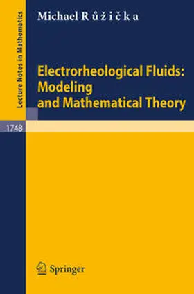 Ruzicka | Electrorheological Fluids: Modeling and Mathematical Theory | E-Book | sack.de
