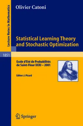 Catoni / Picard | Statistical Learning Theory and Stochastic Optimization | E-Book | sack.de