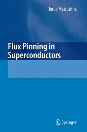 Matsushita | Flux Pinning in Superconductors | Buch | 978-3-540-44514-2 | www.sack.de