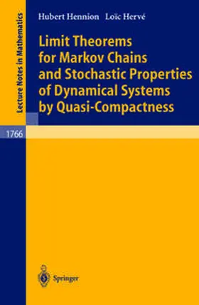 Hennion / Herve | Limit Theorems for Markov Chains and Stochastic Properties of Dynamical Systems by Quasi-Compactness | E-Book | sack.de