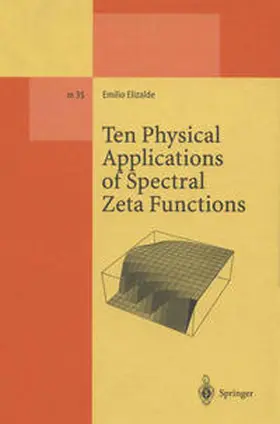 Elizalde |  Ten Physical Applications of Spectral Zeta Functions | eBook | Sack Fachmedien