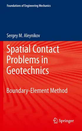 Aleynikov |  Spatial Contact Problems in Geotechnics | eBook | Sack Fachmedien