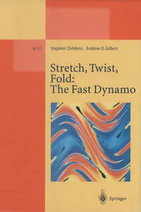 Childress / Gilbert | Stretch, Twist, Fold: The Fast Dynamo | E-Book | sack.de