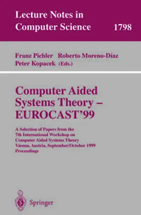 Pichler / Moreno-Diaz / Kopacek | Computer Aided Systems Theory - EUROCAST'99 | E-Book | sack.de
