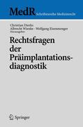 Dierks / Eisenmenger / Wienke |  Rechtsfragen der Präimplantationsdiagnostik | Buch |  Sack Fachmedien