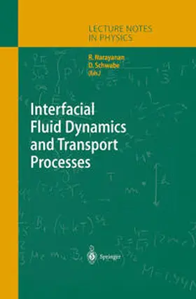 Narayanan / Schwabe | Interfacial Fluid Dynamics and Transport Processes | E-Book | sack.de