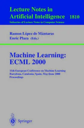 Lopez de Mantaras / Plaza | Machine Learning: ECML 2000 | E-Book | sack.de