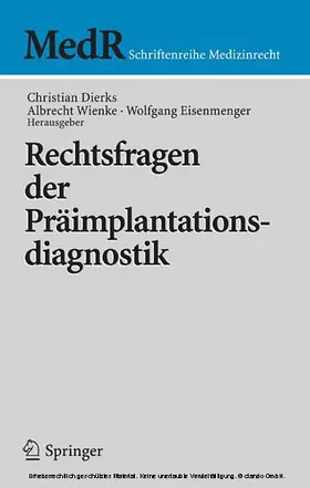 Dierks / Wienke / Eisenmenger |  Rechtsfragen der Präimplantationsdiagnostik | eBook | Sack Fachmedien