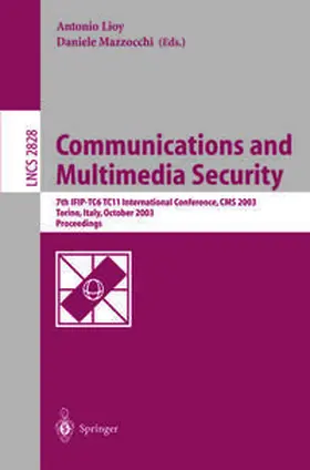 Lioy / Mazzocchi | Communications and Multimedia Security. Advanced Techniques for Network and Data Protection | E-Book | sack.de