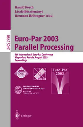 Kosch / Böszörményi / Hellwagner |  Euro-Par 2003 Parallel Processing | eBook | Sack Fachmedien