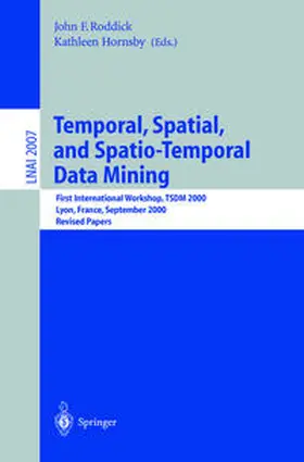 Roddick / Hornsby | Temporal, Spatial, and Spatio-Temporal Data Mining | E-Book | sack.de