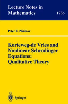 Zhidkov | Korteweg-de Vries and Nonlinear Schrödinger Equations: Qualitative Theory | E-Book | www.sack.de